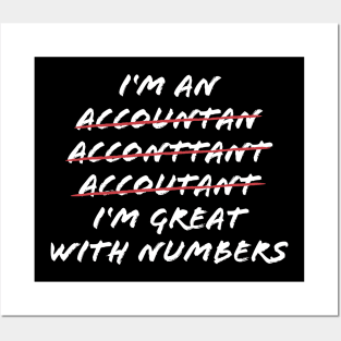 I'm Great With Numbers Funny Accountant CPA Gift Posters and Art